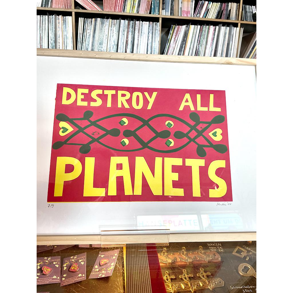 Destroy all Planets Siebdruck