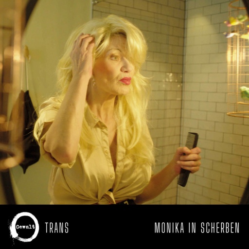 [PR/03587] Trans / Monika in Scherben