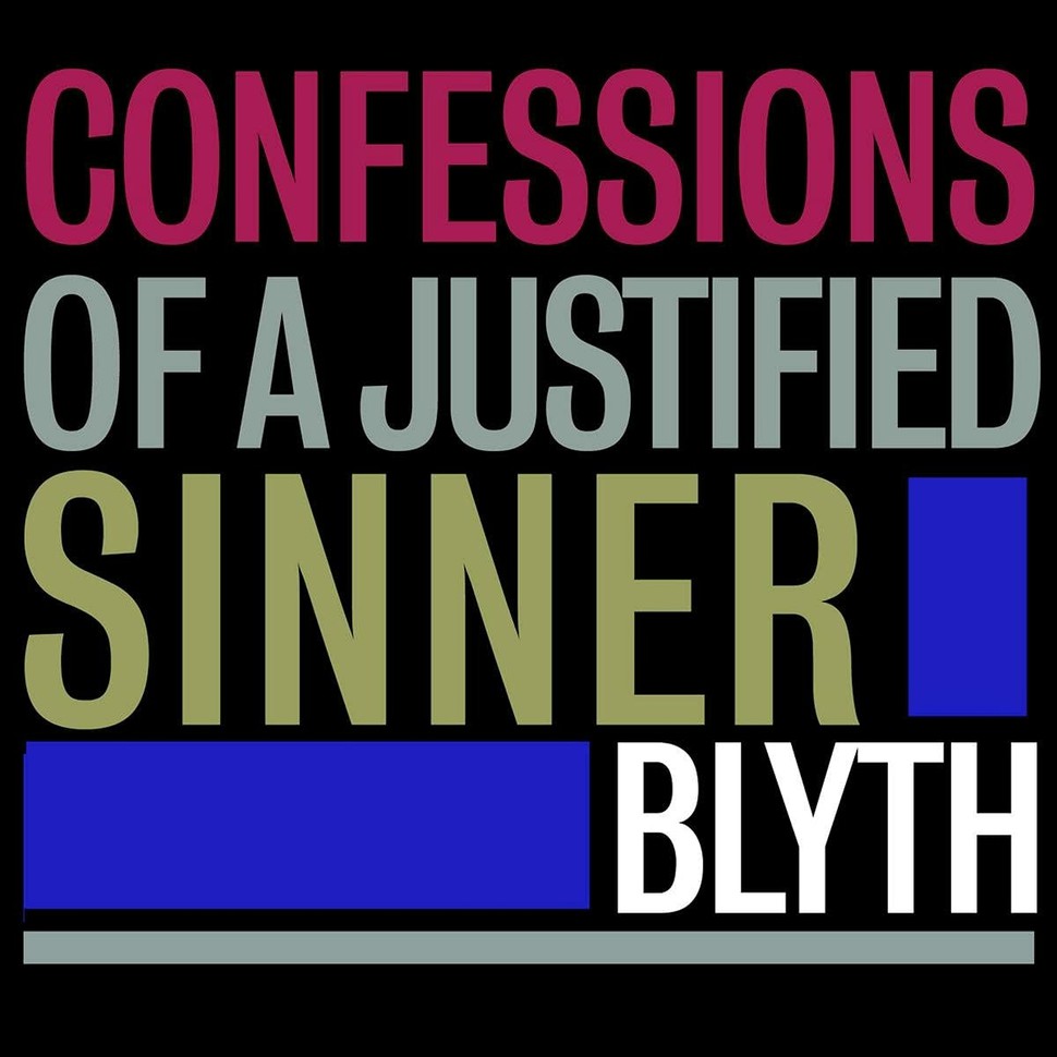 Confessions Of A Jusitfied Sinner