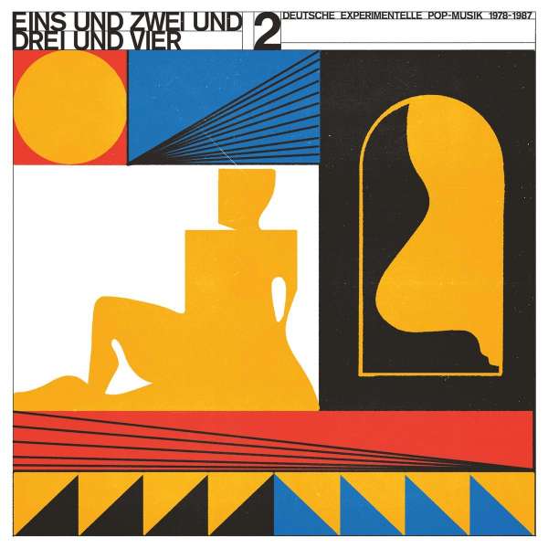 Eins und Zwei und Drei und Vier 02 - Deutsche Experimentelle Pop-Musik 1978-1987
