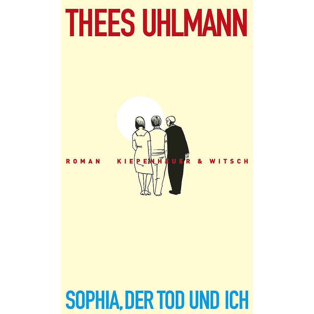 Sophia, der Tod und ich