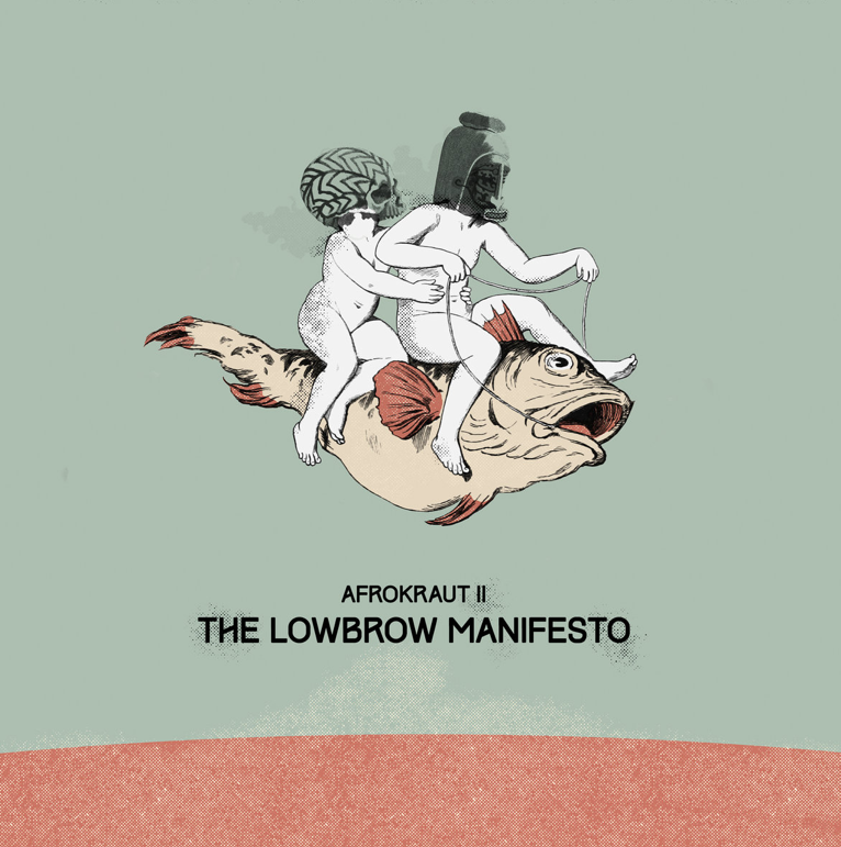 Afrokraut II The Lowbrow Manifesto