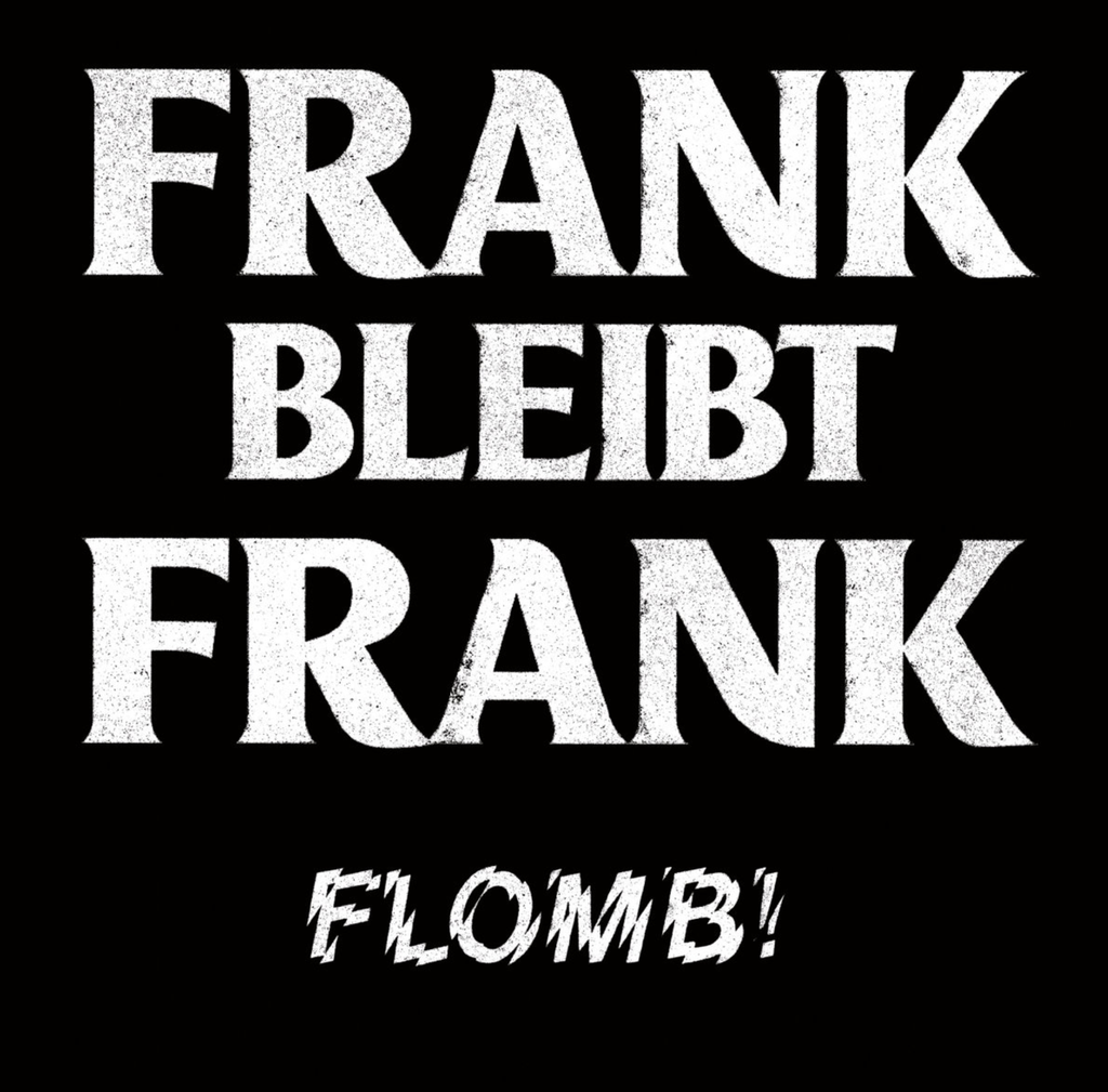 Frank bleibt Frank 