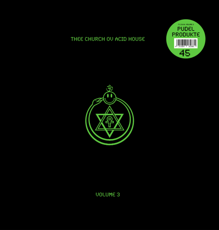 Thee Church Ov Acid House Volume 3 (Pudel Produkte 45)