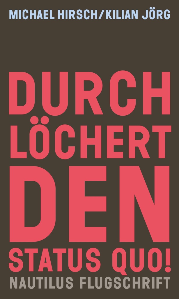 Durchlöchert den Status Quo!