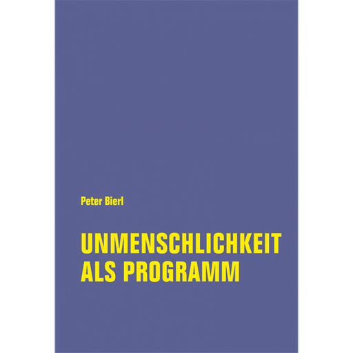 [HP006763] UNMENSCHLICHKEIT ALS PROGRAMM