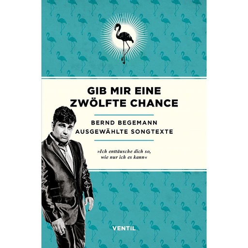 [HP006865] Gib mir eine zwölfte Chance – Ausgewählte Songtexte – Bernd Begemann