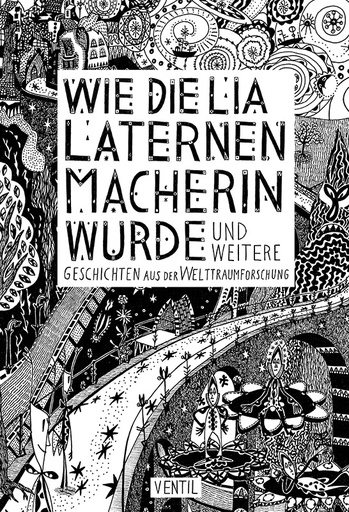 [HP007663] Wie die Lia Laternenmacherin wurde … und weitere Geschichten aus der Welttraumforschung