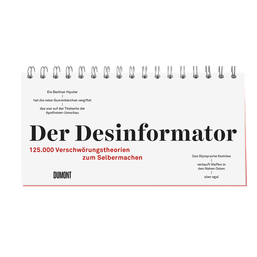 [HP007687] Der Desinformator 125.000 Verschwörungstheorien zum Selbermachen