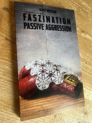 [PR/03674] Faszination Passive Aggression