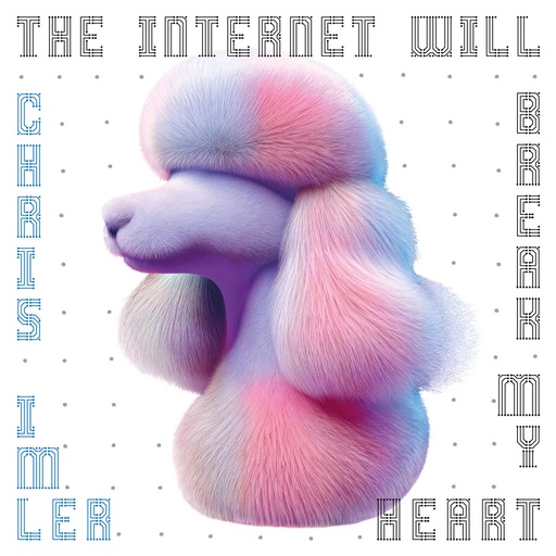 [PR/04202] The Internet will break my heart