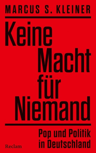 [978-3-15-011464-3] Keine Macht für Niemand Pop und Politik in Deutschland