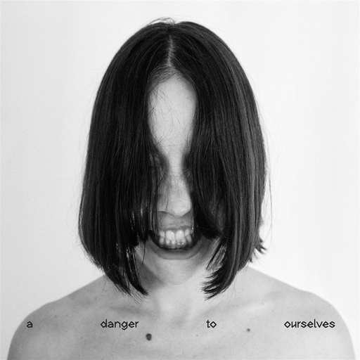 [PR/04630] A Danger to Ourselves