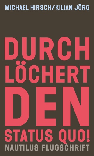 [PR/04677] Durchlöchert den Status Quo!