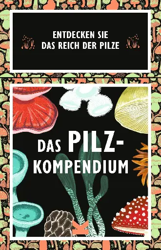 [PR/04692] Das Pilz Kompendium