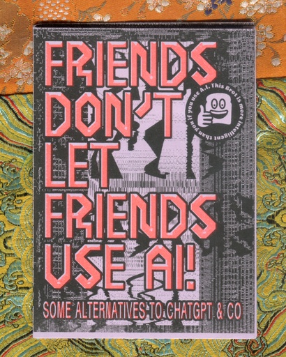 [PR/05195] FRIENDS DON'T LET FRIENDS USE AI Minizine