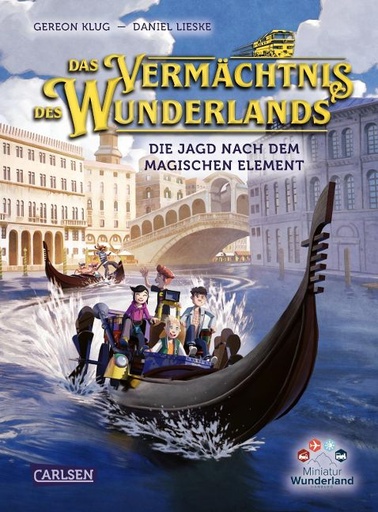 [HP006111] Das Vermächtnis des Wunderlands. Die Jagd nach dem magischen Element (Abenteuer Miniatur Wunderland 2)